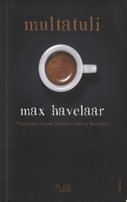 Turkse vertaling van Max Havelaar, of De Koffij-veilingen der Nederlandsche Handel-Maatschappij