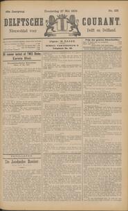 Dit nommer bestaat uit TWEE Bladen. Eerste Blad. Binnenlandsche Berichten DELFT, 27 Mei 1909. in Delftsche courant