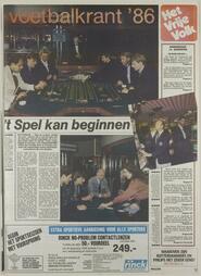 voetbalkrant '86 Het Vrije Volk 't Spel kan beginnen in Het vrĳe volk : democratisch-socialistisch dagblad