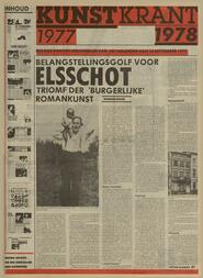 INHOUD KUNSTKRANT 1977 1978 BIJLAGE VAN HET NIEUWSBLAD VAN HET NOORDEN VAN 15 SEPTEMBER 1977 BELANGSTELLINGSGOLF VOOR ELSSCHOT TRIOMF DER 'BURGERLIJKE' ROMANKUNST EVERHARD HUIZING GRAFISCH ONTWERP VAN DEZE KUNSTBIJLAGE JOUKE KLEEREBEZEM in Nieuwsblad van het Noorden